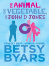 Imagen de portada para Animal, the Vegetable, and John D Jones